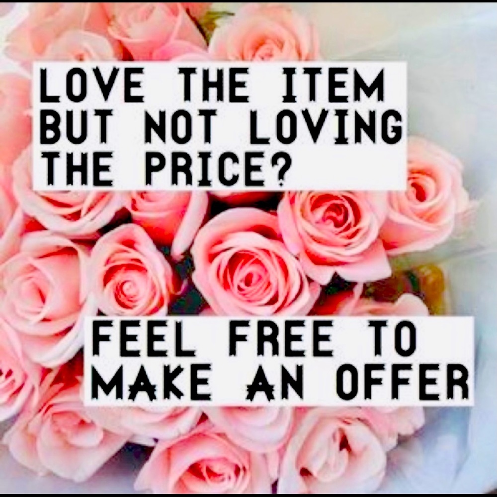 All reasonable offers accepted